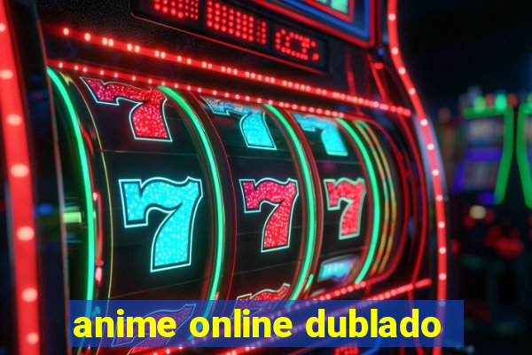 anime online dublado